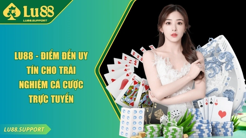 lu88 nền tảng cá cược uy tín